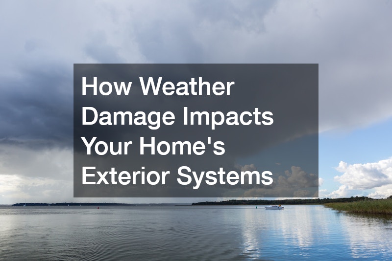 How Weather Damage Impacts Your Homes Exterior Systems
