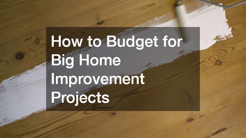 How to Budget for Big Home Improvement Projects